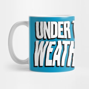 Under The Weather Mug